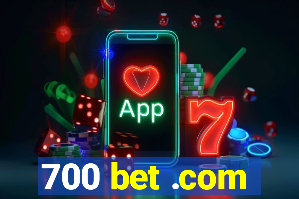 700 bet .com